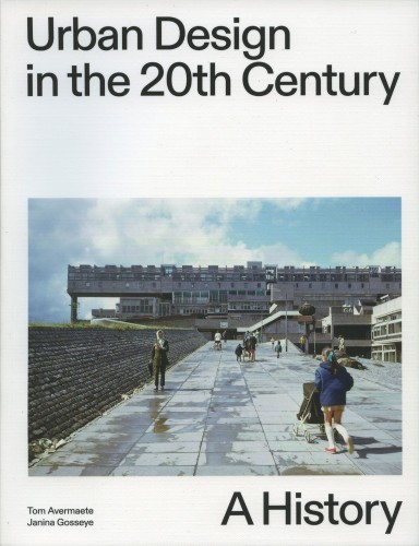 Urban Design in the 20th Century: A History